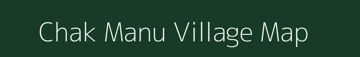 Chak Manu village map in West Bengal