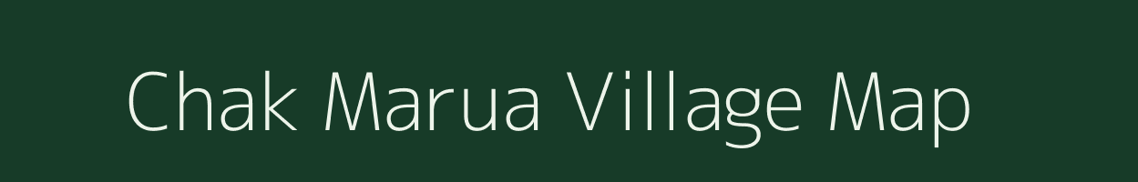 Chak Marua village map in West Bengal