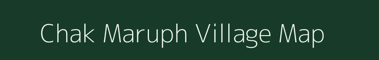 Chak Maruph village map in Uttar Pradesh