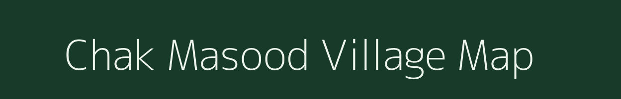 Chak Masood village map in Uttar Pradesh