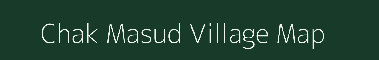 Chak Masud village map in Bihar