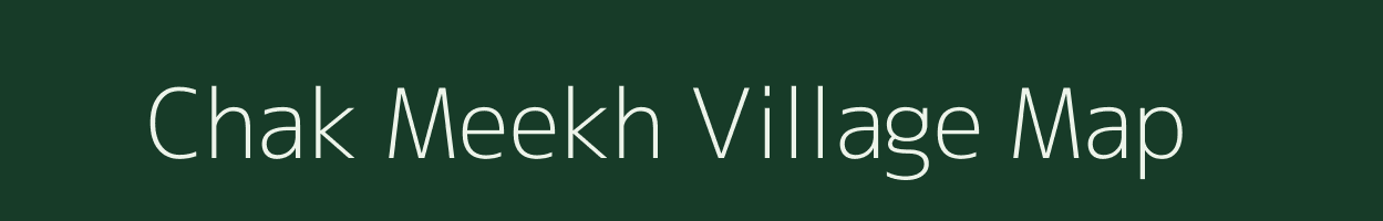Chak Meekh village map in Uttar Pradesh
