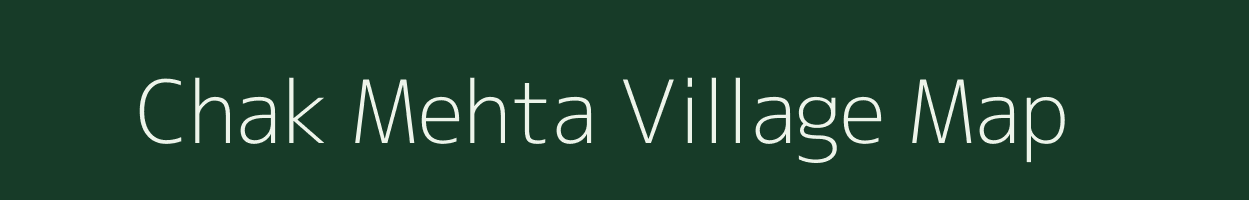 Chak Mehta village map in Uttar Pradesh