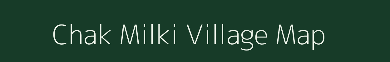 Chak Milki village map in Uttar Pradesh