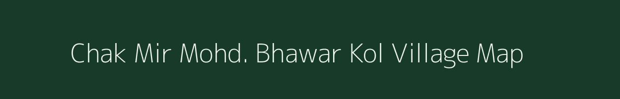 Chak Mir Mohd. Bhawar Kol village map in Uttar Pradesh