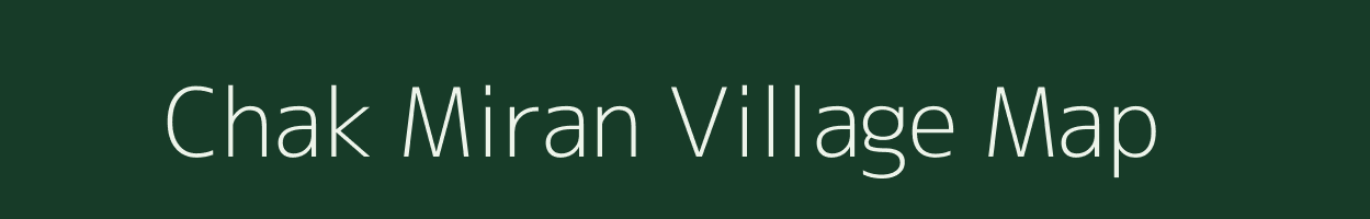 Chak Miran village map in Uttar Pradesh