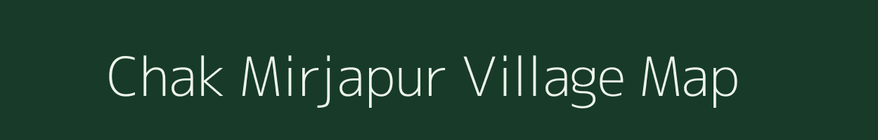 Chak Mirjapur village map in West Bengal