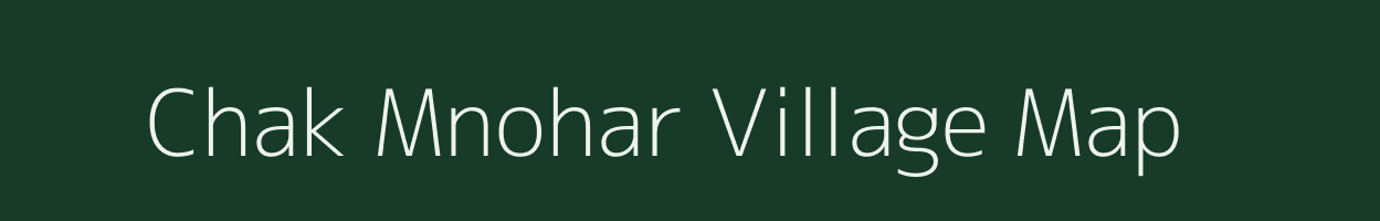 Chak Mnohar village map in Uttar Pradesh