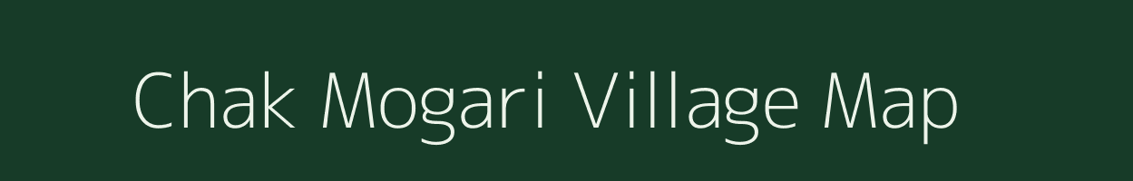 Chak Mogari village map in Uttar Pradesh