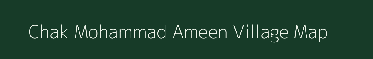 Chak Mohammad Ameen village map in Uttar Pradesh