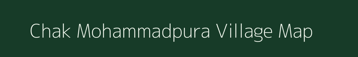 Chak Mohammadpura village map in Rajasthan