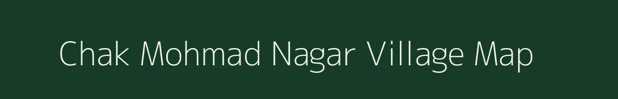 Chak Mohmad Nagar village map in Uttar Pradesh