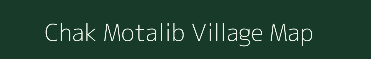 Chak Motalib village map in Uttar Pradesh