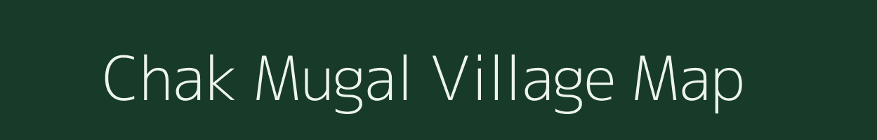 Chak Mugal village map in Uttar Pradesh