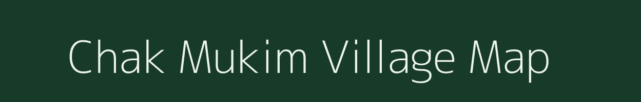 Chak Mukim village map in Uttar Pradesh