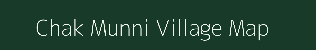 Chak Munni village map in Bihar