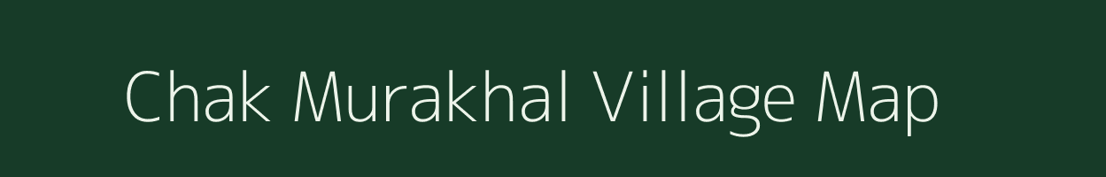 Chak Murakhal village map in West Bengal