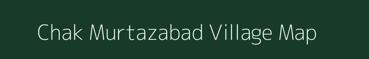Chak Murtazabad village map in Uttar Pradesh