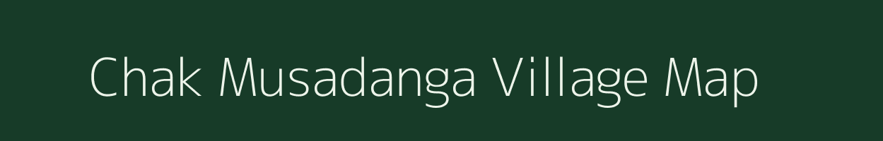 Chak Musadanga village map in West Bengal