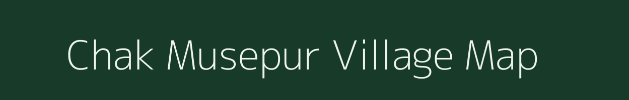 Chak Musepur village map in Uttar Pradesh
