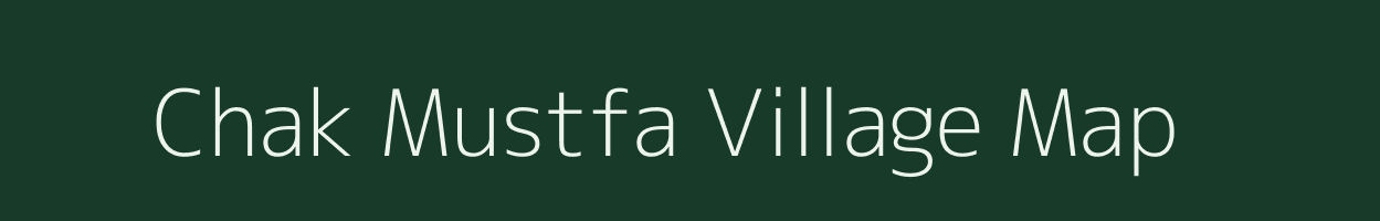 Chak Mustfa village map in Uttar Pradesh