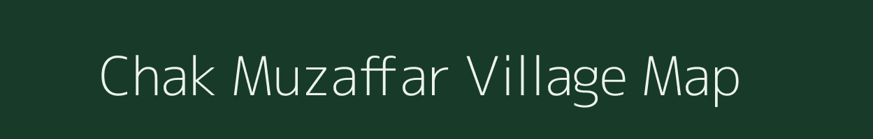 Chak Muzaffar village map in Bihar