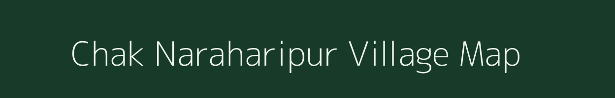 Chak Naraharipur village map in West Bengal