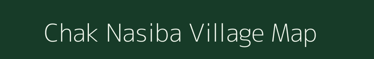 Chak Nasiba village map in Bihar