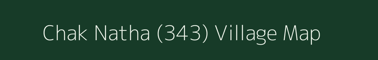 Chak Natha (343) village map in Punjab