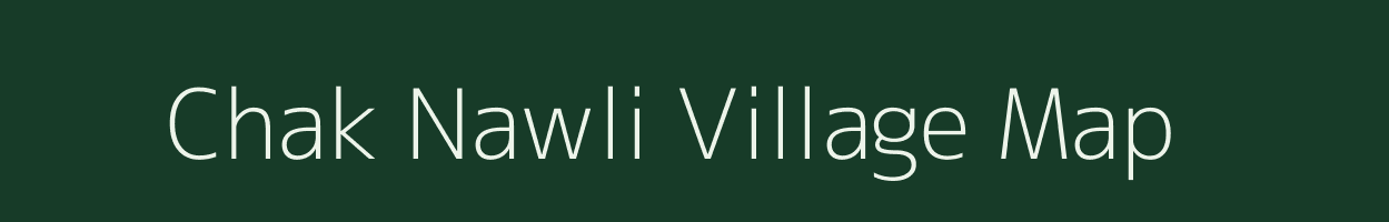 Chak Nawli village map in Rajasthan