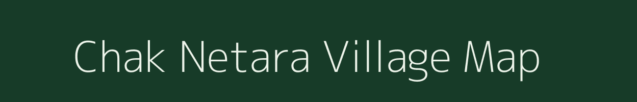 Chak Netara village map in West Bengal