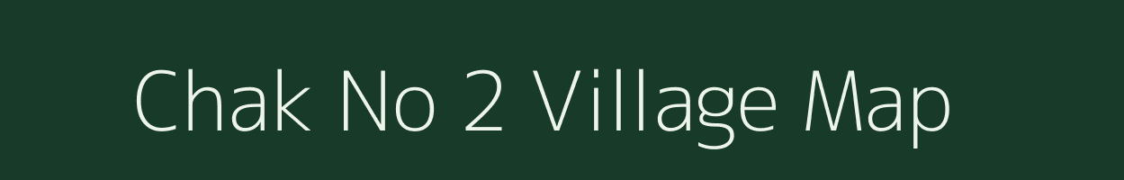 Chak No 2 village map in Madhya Pradesh