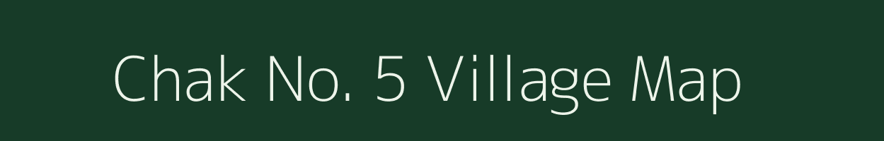 Chak No. 5 village map in Rajasthan