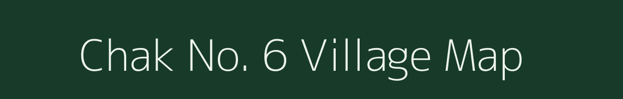 Chak No. 6 village map in Rajasthan
