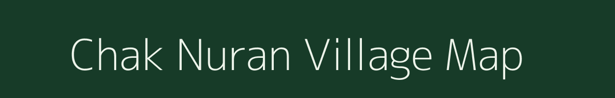 Chak Nuran village map in Bihar