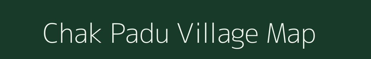 Chak Padu village map in West Bengal