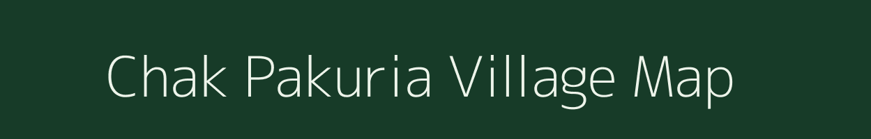 Chak Pakuria village map in Jharkhand