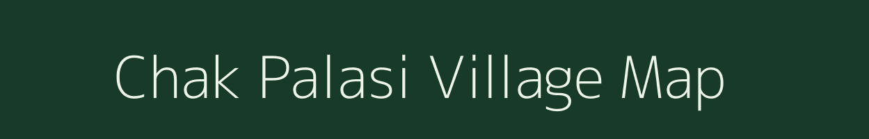 Chak Palasi village map in West Bengal