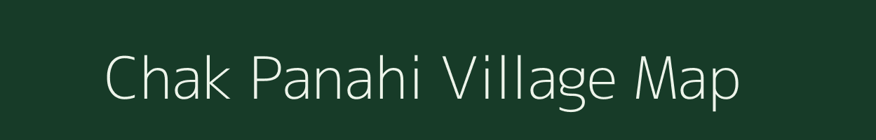 Chak Panahi village map in Uttar Pradesh