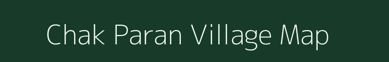 Chak Paran village map in Uttar Pradesh