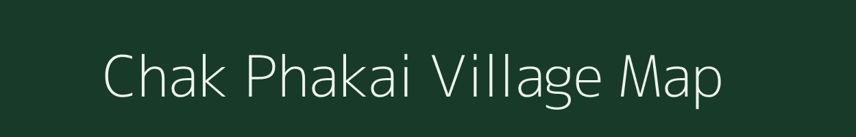 Chak Phakai village map in Uttar Pradesh