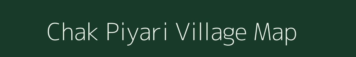 Chak Piyari village map in Uttar Pradesh
