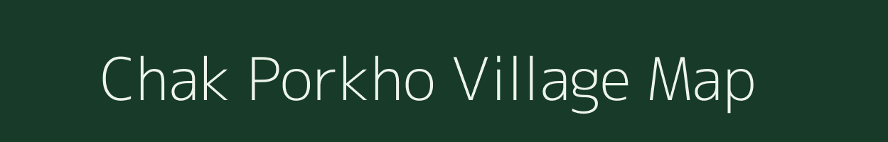 Chak Porkho village map in Madhya Pradesh
