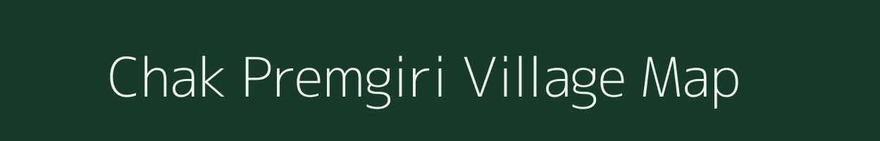 Chak Premgiri village map in Uttar Pradesh