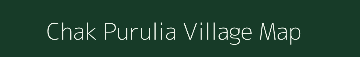 Chak Purulia village map in West Bengal