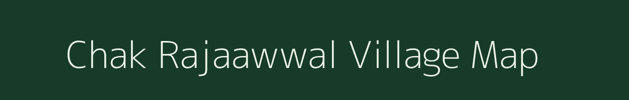 Chak Rajaawwal village map in Uttar Pradesh