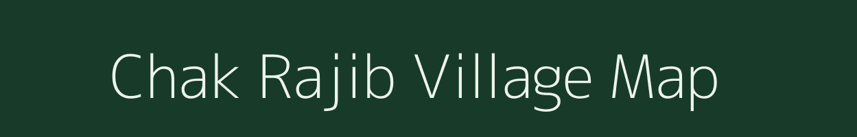 Chak Rajib village map in West Bengal