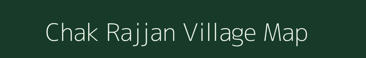 Chak Rajjan village map in Uttar Pradesh