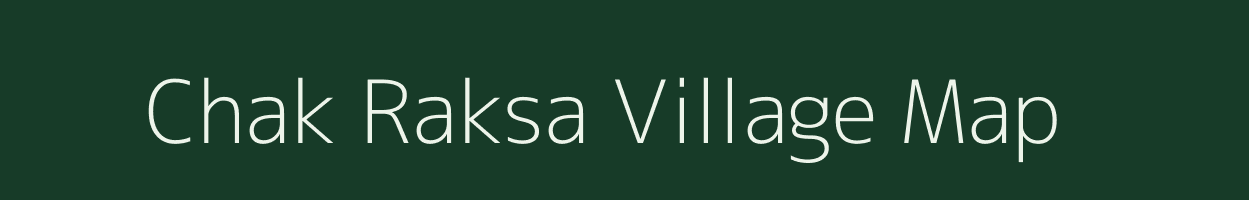 Chak Raksa village map in Uttar Pradesh