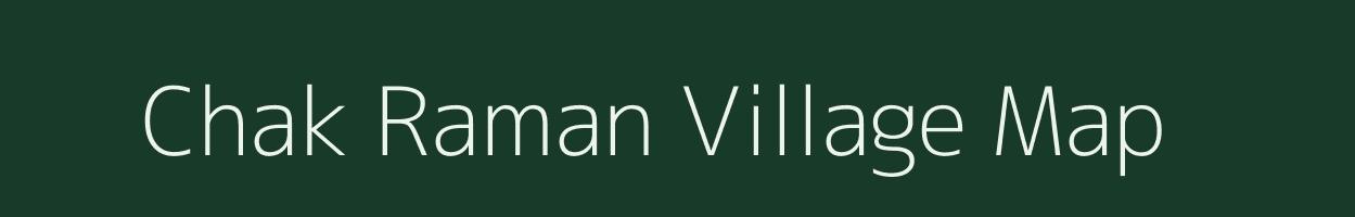 Chak Raman village map in Bihar